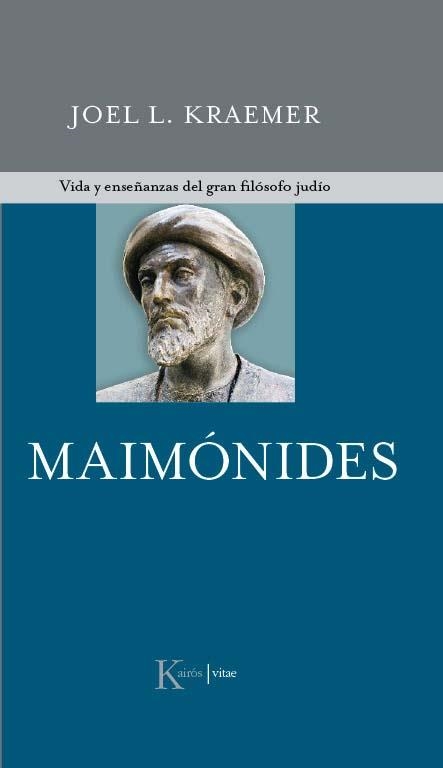 MAIMÓNIDES. VIDA Y ENSEÑANZAS DEL GRAN FILOSOFO JUDIO | 9788472457539 | KRAEMER, JOEL L. | Llibreria La Gralla | Llibreria online de Granollers