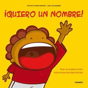 QUIERO UN NOMBRE! | 9788499211411 | SÁTIRO, ANGÉLICA | Llibreria La Gralla | Librería online de Granollers