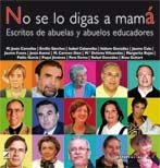 NO SE LO DIGAS A MAMA. ESCRITOS DE ABUELAS Y ABUELOS EDUCADORES | 9788478279722 | COMELLAS, MARIA JESUS / ... | Llibreria La Gralla | Llibreria online de Granollers