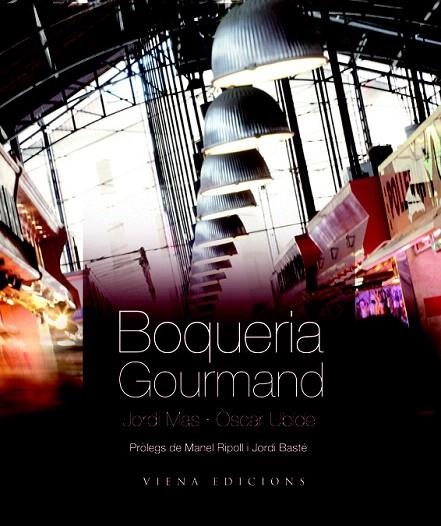 BOQUERIA GOURMAND | 9788483306161 | MAS, JORDI; UBIDE, ÒSCAR | Llibreria La Gralla | Llibreria online de Granollers