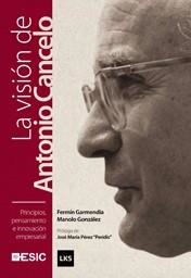 VISION DE ANTONIO CANCELO, LA | 9788473567268 | GARMENDIA, FERMÍN / GONZÁLEZ, MANOLO | Llibreria La Gralla | Llibreria online de Granollers