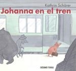 JOHANNA EN EL TREN | 9786074003000 | SCHARER, KATHRIN | Llibreria La Gralla | Llibreria online de Granollers