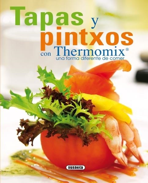 TAPAS Y PINTXOS CON THERMOMIX | 9788467705621 | SUSAETA, EQUIPO | Llibreria La Gralla | Llibreria online de Granollers