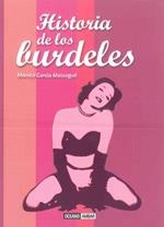 HISTORIA DE LOS BURDELES | 9788475566610 | GARCÍA MASSAGUÉ, MÒNICA | Llibreria La Gralla | Llibreria online de Granollers