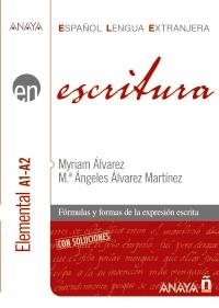 ESCRITURA. NIVEL ELEMENTAL A1-A2 (ESPAÑOL LENGUA EXTRANJERA) | 9788466783750 | ÁLVAREZ, MYRIAM / ALVAREZ MARTINEZ, Mª ANGELES | Llibreria La Gralla | Librería online de Granollers