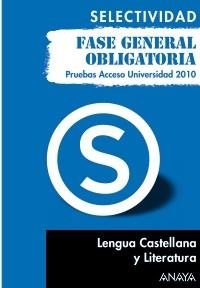 LENGUA CASTELLANA Y LITERATURA. FASE GENERAL OBLIGATORIA. SELECTIVIDAD 2010 | 9788467801675 | YAGÜE OLMOS, LOURDES | Llibreria La Gralla | Llibreria online de Granollers