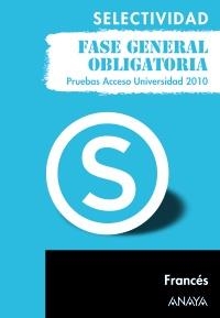 FRANCÉS. FASE GENERAL OBLIGATORIA. SELECTIVIDAD 2010 | 9788467801699 | TILLY, JACQUES | Llibreria La Gralla | Llibreria online de Granollers