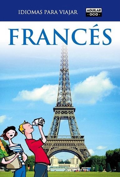 FRANCES. IDIOMAS PARA VIAJAR EL PAIS AGUILAR | 9788403510739 | VARIOS AUTORES | Llibreria La Gralla | Llibreria online de Granollers