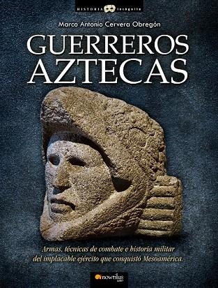 GUERREROS AZTECAS | 9788499670362 | CERVERA OBREGÓN, MARCO ANTONIO | Llibreria La Gralla | Llibreria online de Granollers