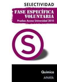 QUÍMICA. FASE ESPECÍFICA VOLUNTARIA. SELECTIVIDAD 2010 | 9788467801729 | ZUBIAURRE CORTÉS, SABINO/ARSUAGA FERRERAS, JESÚS MARIA | Llibreria La Gralla | Llibreria online de Granollers