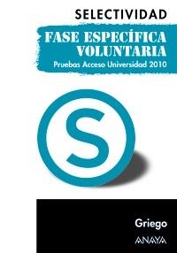 GRIEGO. FASE ESPECÍFICA VOLUNTARIA. SELECTIVIDAD 2010 | 9788467801767 | NAVARRO GONZÁLEZ, JOSÉ LUIS/RODRÍGUEZ JIMÉNEZ, JOSÉ MARÍA | Llibreria La Gralla | Llibreria online de Granollers