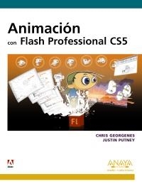 ANIMACIÓN CON FLASH PROFESSIONAL CS5 | 9788441529045 | GEORGENES, CHRIS; PUTNEY, JUSTIN | Llibreria La Gralla | Llibreria online de Granollers