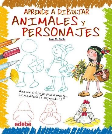 APRENDE A DIBUJAR ANIMALES Y PERSONAJES | 9788423699346 | ROSA MARIA CURTO MILÀ | Llibreria La Gralla | Llibreria online de Granollers