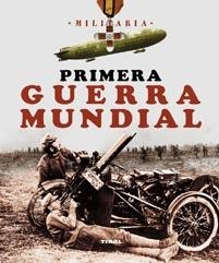 PRIMERA GUERRA MUNDIAL (MILITARIA) | 9788499280721 | ANDRÉS, JESÚS DE/CUÉLLAR, JESÚS | Llibreria La Gralla | Llibreria online de Granollers