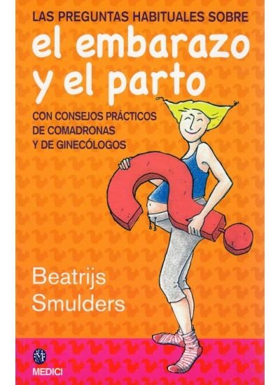 EMBARAZO Y EL PARTO,EL | 9788497990899 | SMULDERS,BEATRIJS | Llibreria La Gralla | Librería online de Granollers