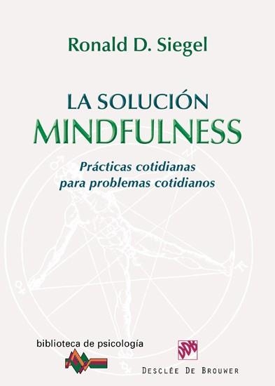 SOLUCIÓN MINDFULNESS, LA | 9788433024749 | SIEGEL, RONALD D. | Llibreria La Gralla | Llibreria online de Granollers