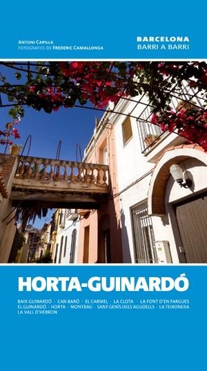 HORTA GUINARDÓ (BARCELONA BARRI A BARRI) | 9788497918602 | CAPILLA, ANTONI; CAMALLONGA, FREDERIC | Llibreria La Gralla | Llibreria online de Granollers