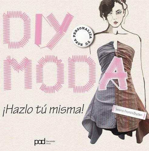 DIY MODA | 9788434238206 | FRANCIS BRYDEN, SELENA | Llibreria La Gralla | Llibreria online de Granollers