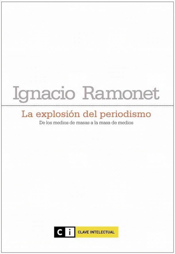 EXPLOSIÓN DEL PERIODISMO, LA | 9788493904708 | RAMONET, IGNACIO | Llibreria La Gralla | Llibreria online de Granollers