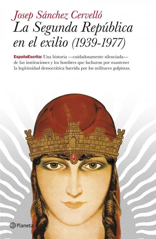 SEGUNDA REPÚBLICA EN EL EXILIO, LA. 1939-1977 | 9788408101871 | SÁNCHEZ CERVELLÓ, JOSEP | Llibreria La Gralla | Llibreria online de Granollers