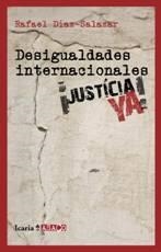 DESIGUALDADES INTERNACIONALES. JUSTICIA YA (ASACO) | 9788498883527 | DÍAZ SALAZAR, RAFAEL | Llibreria La Gralla | Llibreria online de Granollers