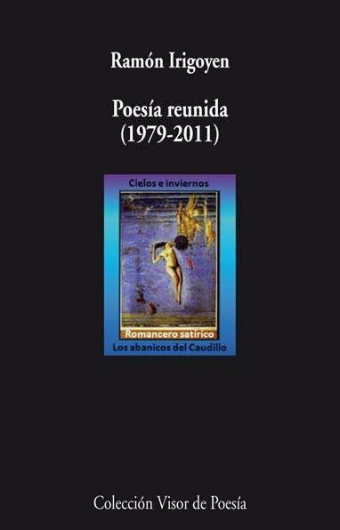 POESÍA REUNIDA (1979-2011) | 9788498957822 | IRIGOYEN, RAMÓN | Llibreria La Gralla | Librería online de Granollers