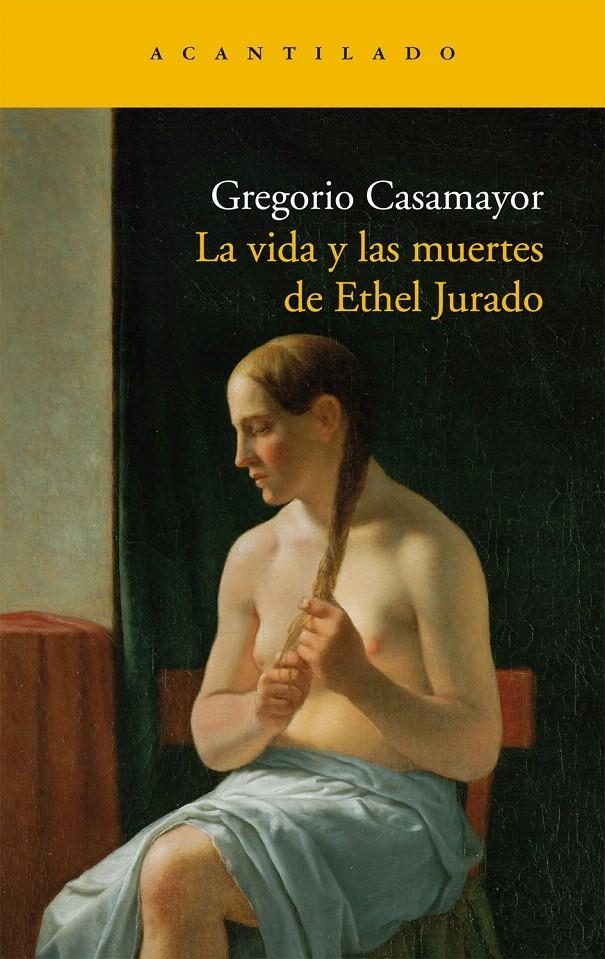 VIDA Y LAS MUERTES DE ETHEL JURADO, LA | 9788492649891 | CASAMAYOR, GREGORIO | Llibreria La Gralla | Librería online de Granollers