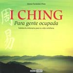 I CHING PARA GENTE OCUPADA | 9788475567303 | FERNANDEZ PINTO, JIMENA | Llibreria La Gralla | Llibreria online de Granollers