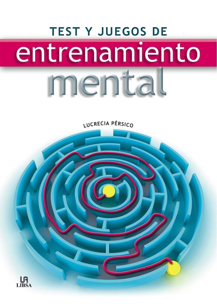 TEST Y JUEGOS DE ENTRENAMIENTO MENTAL | 9788466222204 | PERSICO, LUCRECIA | Llibreria La Gralla | Librería online de Granollers