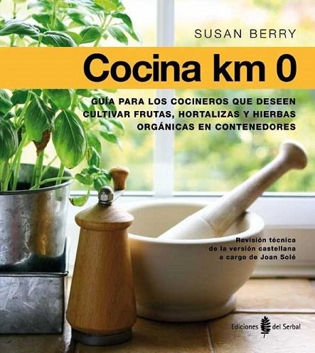 COCINA KM 0 | 9788476286760 | BERRY, SUSAN | Llibreria La Gralla | Librería online de Granollers