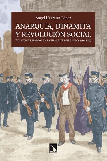 ANARQUÍA DINAMITA Y REVOLUCIÓN SOCIAL. | 9788483195826 | HERRERÍN LOPEZ, ÁNGEL | Llibreria La Gralla | Llibreria online de Granollers