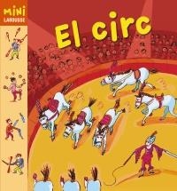 CIRC, EL (MINI LAROUSSE) | 9788480169660 | AAVV | Llibreria La Gralla | Llibreria online de Granollers