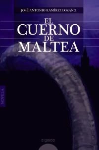 CUERNO DE MALTEA, EL | 9788498776089 | RAMÍREZ LOZANO, JOSÉ ANTONIO | Llibreria La Gralla | Llibreria online de Granollers