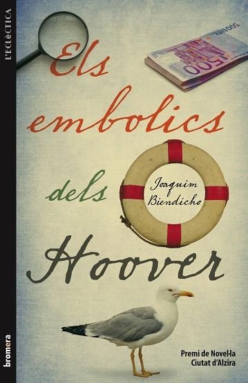 EMBOLICS DELS HOOVER, ELS (L'ECLÈCTICA) | 9788498248944 | BIENDICHO, JOAQUIM | Llibreria La Gralla | Llibreria online de Granollers