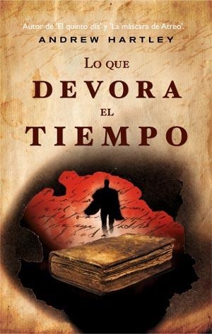 QUE DEVORA EL TIEMPO, LO | 9788498006612 | HARTLEY, ANDREW | Llibreria La Gralla | Llibreria online de Granollers