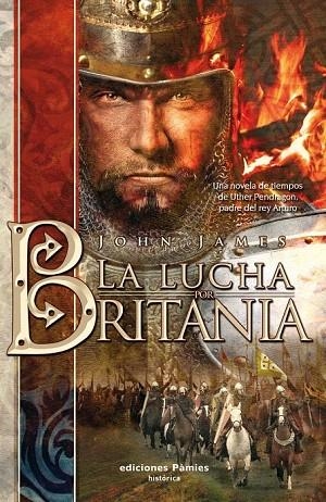  LUCHA POR BRITANIA, LA | 9788496952782 | JAMES, JOHN | Llibreria La Gralla | Llibreria online de Granollers