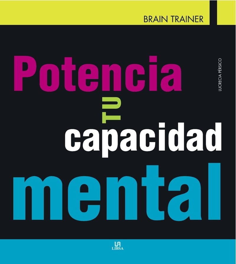 POTENCIA TU CAPACIDAD MENTAL (BRAIN TRAINER) | 9788466221559 | PÉRSICO, LUCRECIA | Llibreria La Gralla | Llibreria online de Granollers