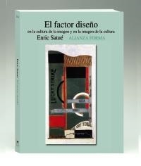 FACTOR DISEÑO, EL (ALIANZA FORMA,164) | 9788420651262 | SATUÉ, ENRIC | Llibreria La Gralla | Librería online de Granollers