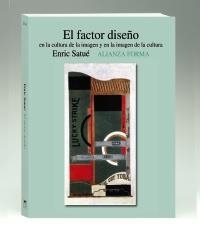 FACTOR DISEÑO, EL (ALIANZA FORMA,164) | 9788420651262 | SATUÉ, ENRIC | Llibreria La Gralla | Llibreria online de Granollers