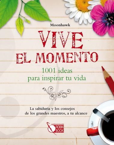 VIVE EL MOMENTO | 9788499171043 | MOONHAWK | Llibreria La Gralla | Llibreria online de Granollers