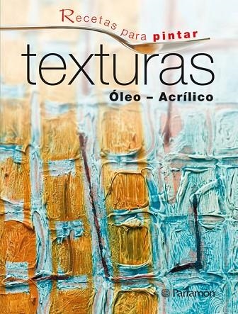 TEXTURAS ÓLEO-ACRÍÓCP (RECETAS PARA PINTAR) | 9788434237186 | MARTÍN ROIG, GABRIEL | Llibreria La Gralla | Llibreria online de Granollers