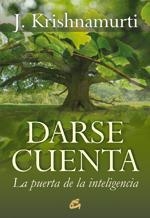 DARSE CUENTA | 9788484453222 | KRISHNAMURTI | Llibreria La Gralla | Llibreria online de Granollers