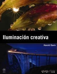 ILUMINACIÓN CREATIVA | 9788441530188 | DAVIS, HAROLD | Llibreria La Gralla | Llibreria online de Granollers