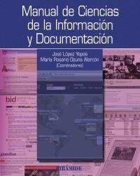 MANUAL DE CIENCIAS DE LA INFORMACIÓN Y DOCUMENTACIÓN | 9788436825275 | LÓPEZ YEPES, JOSÉ; OSUNA ALARCÓN, M.ª DEL ROSARIO | Llibreria La Gralla | Llibreria online de Granollers