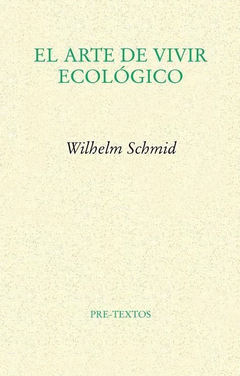 ARTE DE VIVIR ECOLÓGICO, EL | 9788415297345 | SCHMID, WILHELM | Llibreria La Gralla | Llibreria online de Granollers