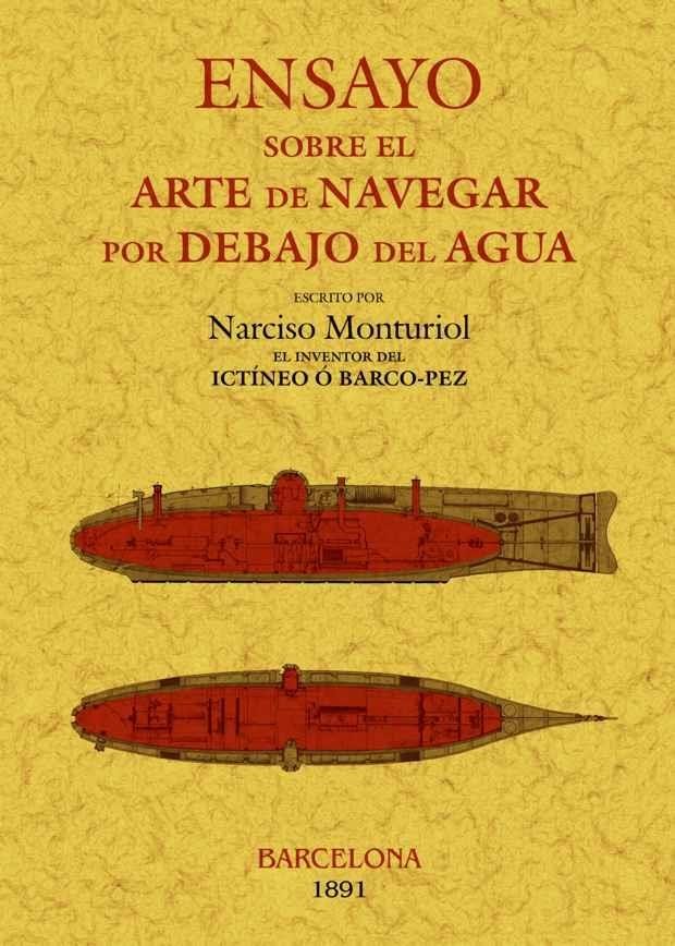 ENSAYO SOBRE EL ARTE DE NAVEGAR POR DEBAJO DEL AGUA (EDICIÓN FACSÍMIL) | 9788497618663 | MONTURIOL, NARCISO | Llibreria La Gralla | Llibreria online de Granollers