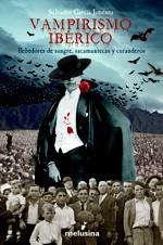 VAMPIRISMO IBÉRICO | 9788496614284 | GARCÍA JIMÉNEZ, SALVADOR  | Llibreria La Gralla | Librería online de Granollers