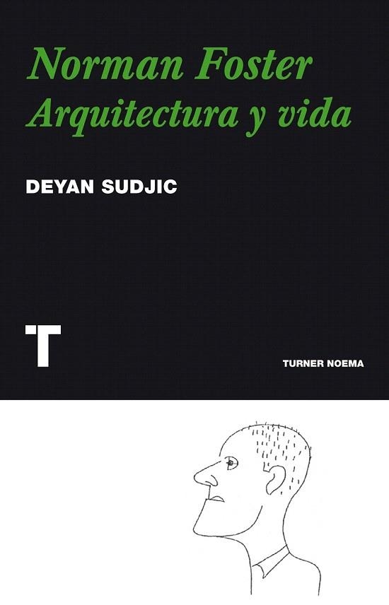 NORMAN FOSTER. ARQUITECTURA Y VIDA | 9788475069395 | SUDJIC, DEYAN | Llibreria La Gralla | Llibreria online de Granollers