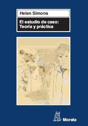 ESTUDIO DE CASO: TEORÍA Y PRÁCTICA, EL | 9788471126450 | SIMONS, HELEN | Llibreria La Gralla | Llibreria online de Granollers