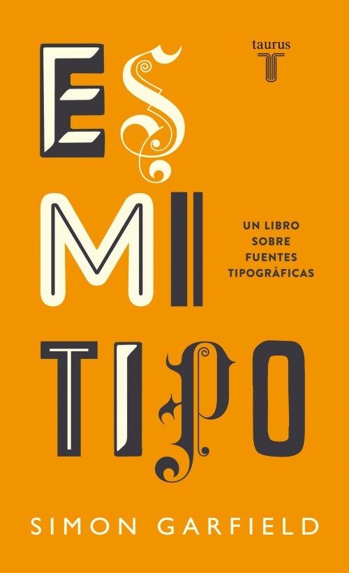 ES MI TIPO | 9788430608263 | GARFIELD, SIMON | Llibreria La Gralla | Llibreria online de Granollers